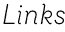 Links
